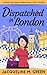 Dispatched in London: A Mov...