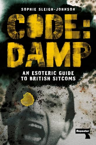 Code: Damp: An Esoteric Guide to British Sitcoms (Paperback)