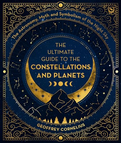 Starlore of the Constellations: The Astronomy, Myth and Symbolism of the Night Sky (Paperback)