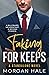 Faking for Keeps