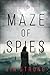 Maze of Spies (A Brianna Dagger Espionage Thriller—Book 1)