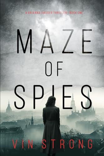 Maze of Spies (A Brianna Dagger Espionage Thriller—Book 1)