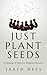 Just Plant Seeds: A Message of Hope for Religious Educators