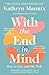 With the End in Mind: Dying, Death, and Wisdom in an Age of Denial