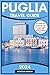 PUGLIA TRAVEL GUIDE: Your U...