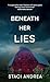 Beneath Her Lies