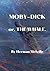MOBY-DICK: or, THE WHALE