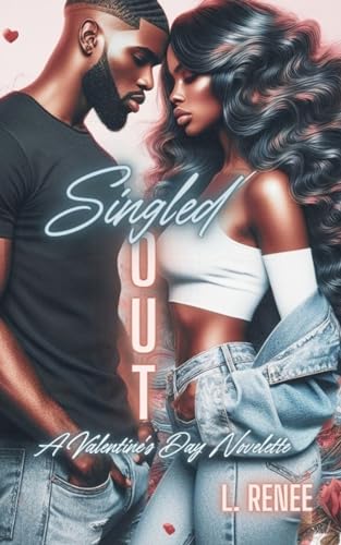 Singled Out: A Valentine's Day Novelette (Kindle Edition)