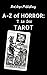 T is for Tarot (A to Z of H...