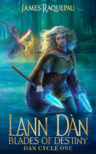 Lann Dàn: Blades of Destiny Revised Edition III  (Dàn Cycle, #1)