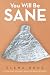 You Will Be Sane by Elena Dror