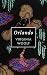 Orlando: A Virginia Woolf Modern Fiction Masterpiece - Original 1928 Edition
