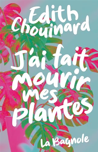 J'ai fait mourir mes plantes (Kindle Edition)