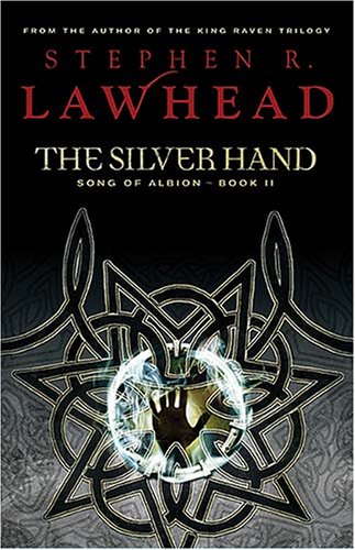 The Silver Hand: Book Two in The Song of Albion Trilogy