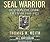 SEAL Warrior: Death in the ...