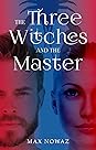 The Three Witches and The Master