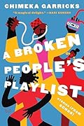 A Broken People&#x27;s Playlist 