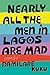 Nearly All the Men in Lagos...