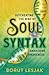Soul Syntax: Outcreating the Mind by Awakening Awareness (Soul Awareness Awakening)
