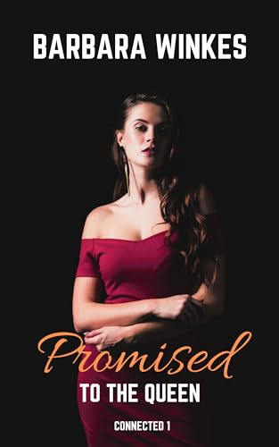 Promised to the Queen (Connected #1)