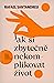 Jak si zbytečně nekomplikovat život by Rafael Santandreu