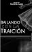Bailando con la traición (Bailando con... nº 1)