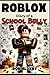 Roblox - Diary of a School Bully