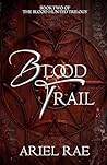 Blood Trail by Ariel Rae