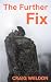 The Further Fix: Adventures...