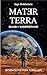 Mater Terra 1: Widerstand (Science-Fiction-Thriller) (German Edition)