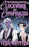 Clockwork and Conspiracies (The Starlight Sanctum, #2) Clockwork and Conspiracies (The Starlight Sanctum, #2)