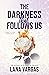 The Darkness that Follows Us by Lana Vargas