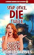 Snip Once, Die Twice
