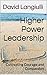Higher Power Leadership: Cu...