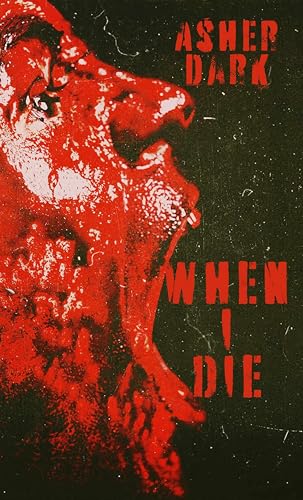 When I Die (Kindle Edition)