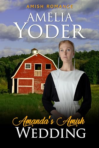 Amanda's Amish Wedding (Amish Love in Lancaster County Book 2)