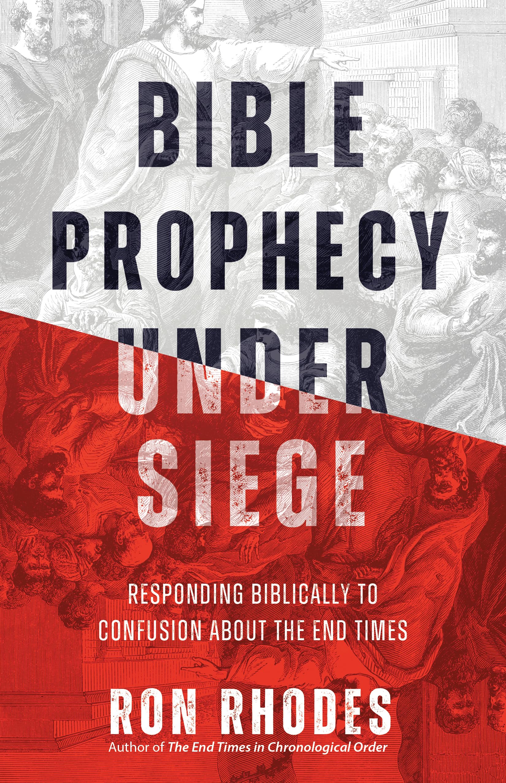 Bible Prophecy Under Siege: Responding Biblically to Confusion About the End Times (Kindle Edition)