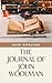 The Journal of John Woolman by John Woolman The Journal of John Woolman by John Woolman