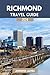 Richmond Travel Guide 2024:...