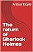 The return of Sherlock Holmes