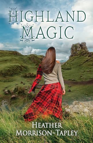 Highland Magic (Kindle Edition)