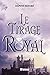 Le Tirage Royal (Kindle Edition)