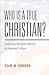 Who Is a True Christian? by David W. Congdon Who Is a True Christian? by David W. Congdon