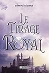 Le Tirage Royal