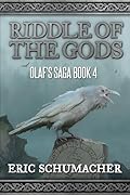 Riddle of the Gods: A Viking Age Novel (Olaf's Saga Book 4)