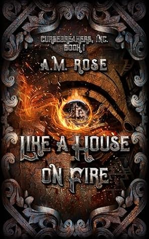 Like a House on Fire (Cursebreakers, Inc., #1)