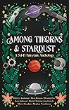 Among Thorns and Stardust