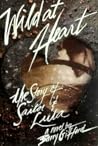 Wild at Heart: Th...
