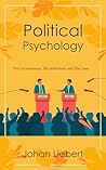 Political Psychology: The Circumstances, The Individuals, and The Cases