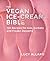 The Vegan Ice Cream Bible: ...